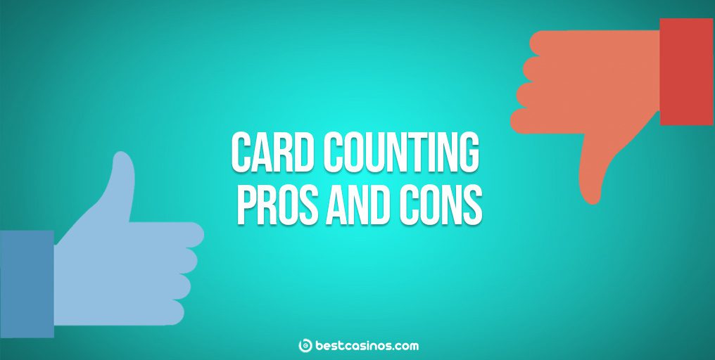 Card Counting Pros and Cons