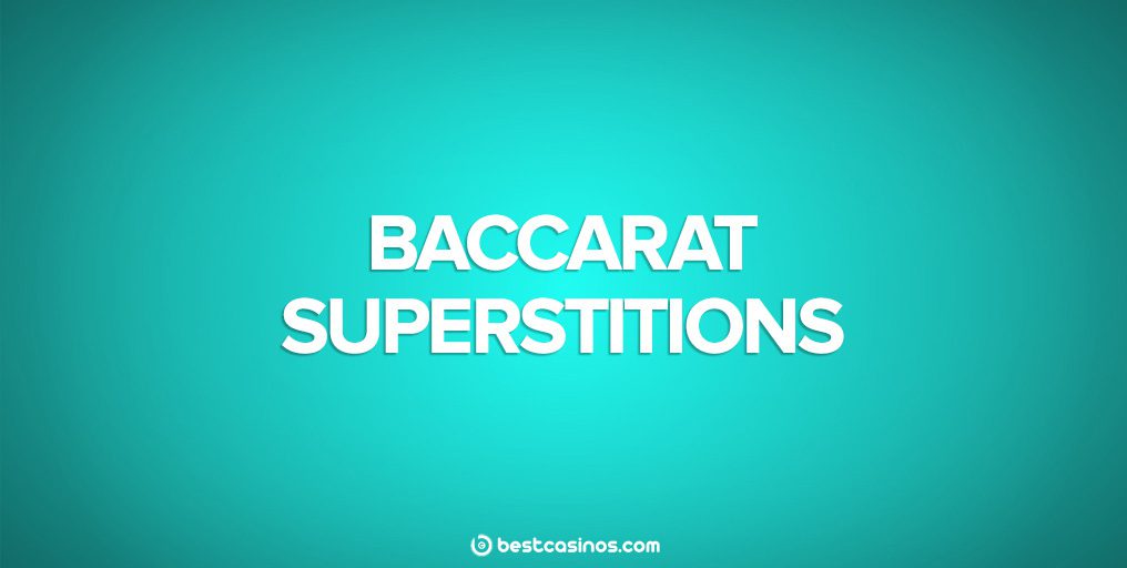 Top Baccarat Superstitions