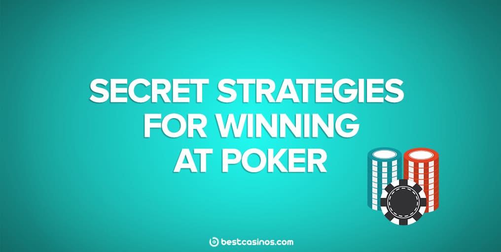 Secret poker strategies for winning