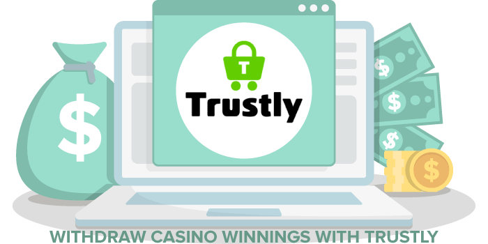 Trustly casino withdrawal