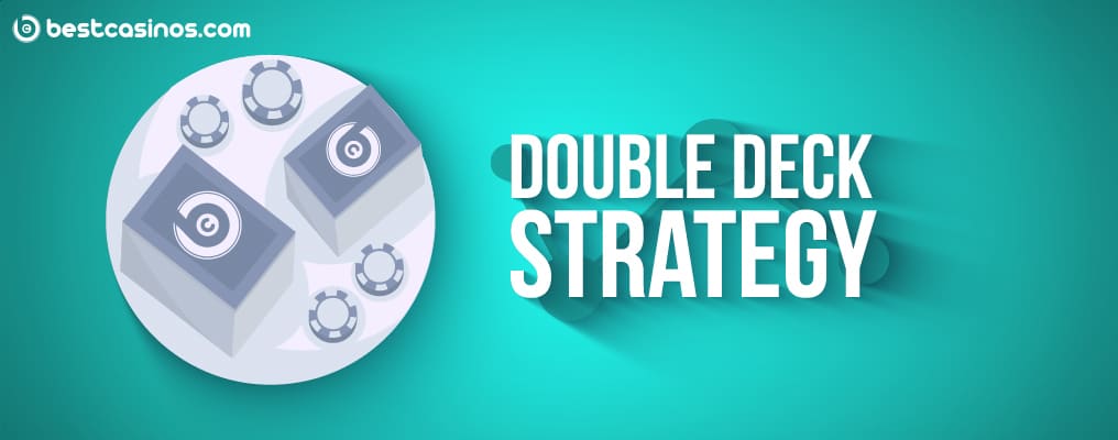 The Best Double Deck Blackjack Strategy 